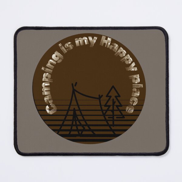 Item preview, Camping Is My Happy Place Camping Quotes designed and sold by MsArtyCrafts.