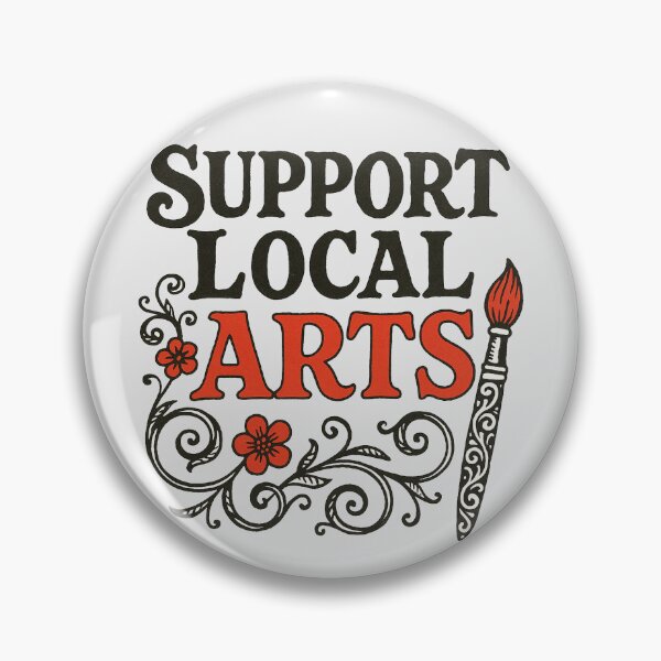 Item preview, Support Local Arts designed and sold by FrictionMaxxing.