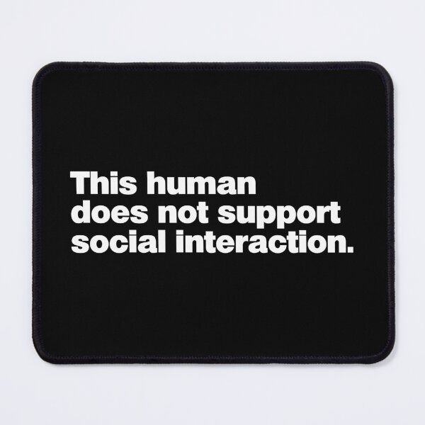 Item preview, This human does not support social interaction. designed and sold by hagawi.