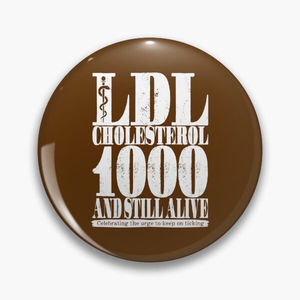 Item preview, LDL Cholesterol 1000 And Still Alive designed and sold by Bearded Jester Designs.