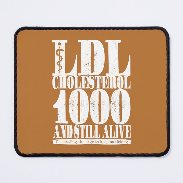 Item preview, LDL Cholesterol 1000 And Still Alive designed and sold by Bearded Jester Designs.