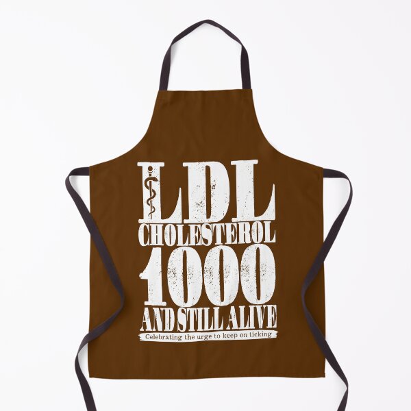 Item preview, LDL Cholesterol 1000 And Still Alive designed and sold by Bearded Jester Designs.