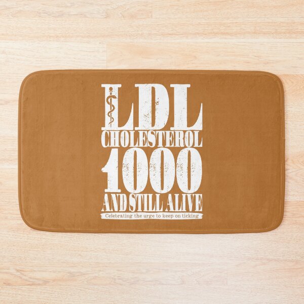 Item preview, LDL Cholesterol 1000 And Still Alive designed and sold by Bearded Jester Designs.