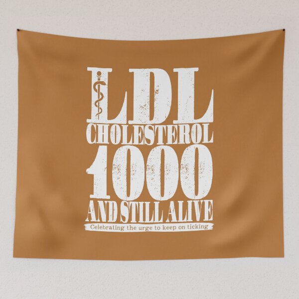 Item preview, LDL Cholesterol 1000 And Still Alive designed and sold by Bearded Jester Designs.