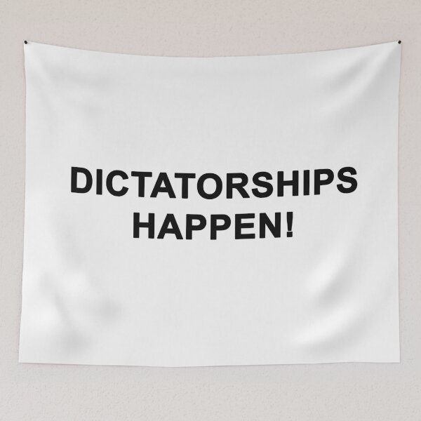 Item preview, Dictatorships Happen! designed and sold by Mr. Electrician.