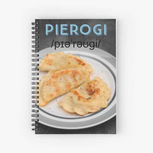 "Pierogi (with pronunciation)" Spiral Notebook for Sale by 416studios Redbubble