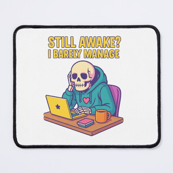 Item preview, Still Awake? I Barely Manage – Funny Skeleton Office Life Design designed and sold by Bluntdivas.