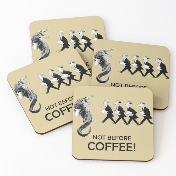 Item preview, NOT BEFORE COFFEE, COFFEE GATOR designed and sold by Danicus666.