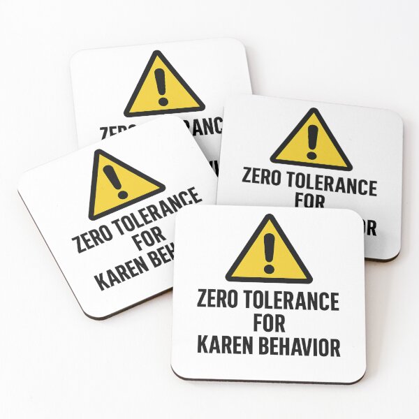 Item preview, Zero Tolerance for Karen Behavior | Funny Anti-Karen Warning Design designed and sold by Urban-Pulse-UP.