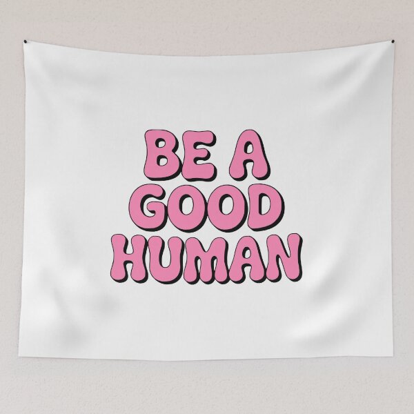 Item preview, Be A Good Human! Pink Girly designed and sold by PMCreative.