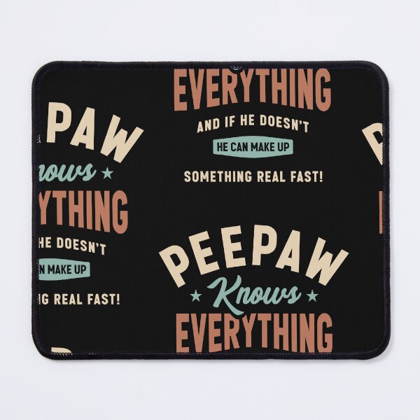 Item preview, Peepaw Knows Everything Funny Grandpa Humor designed and sold by cidolopez.