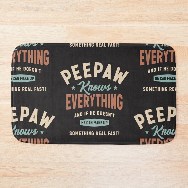 Item preview, Peepaw Knows Everything Funny Grandpa Humor designed and sold by cidolopez.