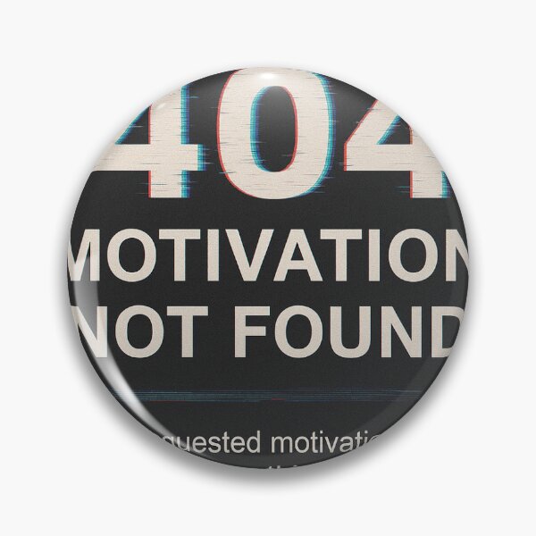 Item preview, 404: Motivation Not Found designed and sold by Vision Designs.