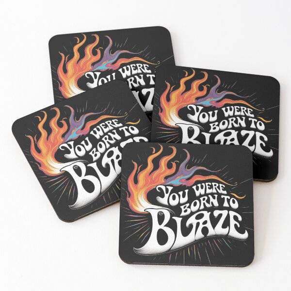 Item preview, You Were Born to Blaze designed and sold by Barrbozarr.
