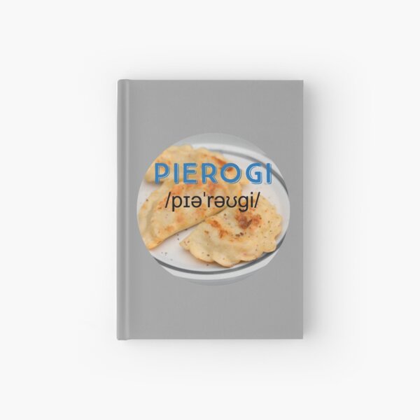 Pierogi (with pronunciation) Hardcover Journal