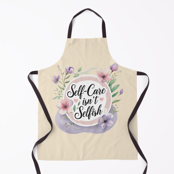 Item preview, Self-Care isn't Selfish designed and sold by Nature's Palette.