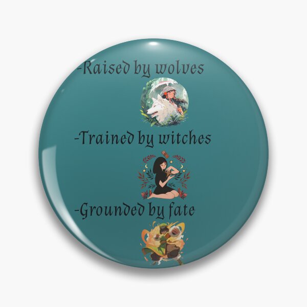 Item preview, Raised by Wolves, Trained by Witches, Grounded by Fate designed and sold by KissellArt.
