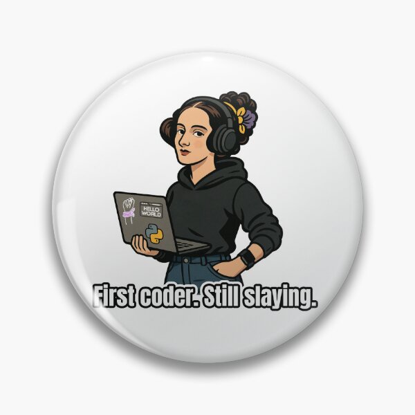 Artikelvorschau, Ada Lovelace – First Coder. Still Slaying. entworfen und verkauft von MissGyverDesign.
