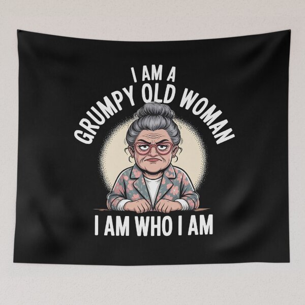 Item preview, I Am A Grumpy Old Woman I Am Who I Am designed and sold by Redgiant87x.