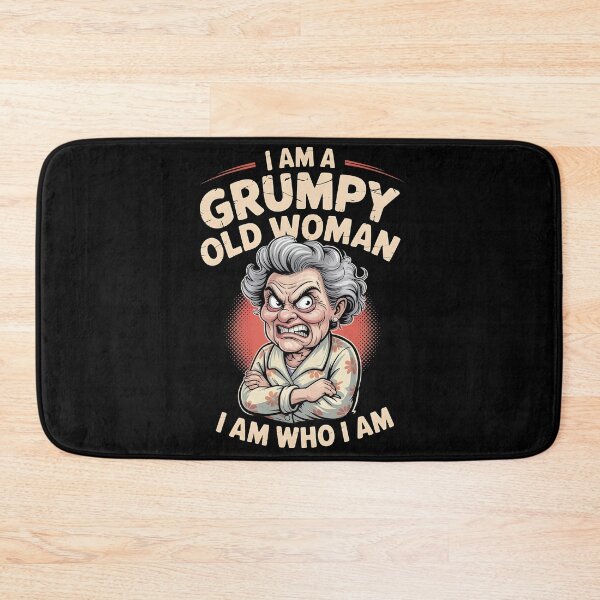 Item preview, I Am A Grumpy Old Woman I Am Who I Am designed and sold by Redgiant87x.