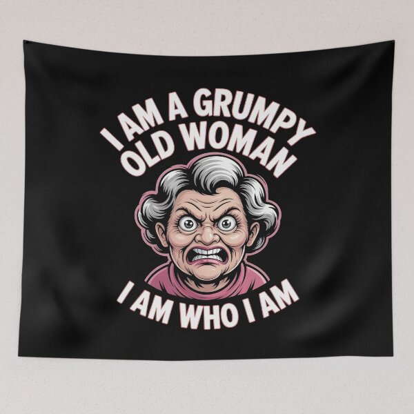 Item preview, I Am A Grumpy Old Woman I Am Who I Am designed and sold by Redgiant87x.