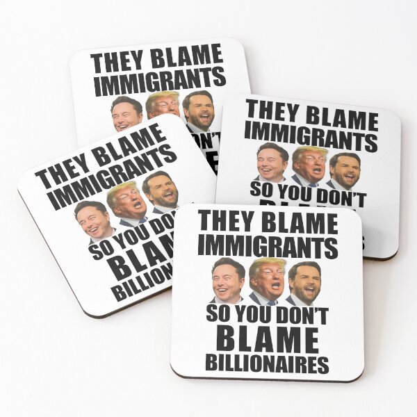 Item preview, They Blame Immigrants So You Don't Blame Billionaires designed and sold by ToyoTees.