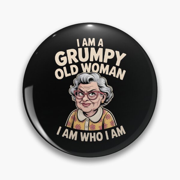 Item preview, I Am A Grumpy Old Woman I Am Who I Am designed and sold by Redgiant87x.