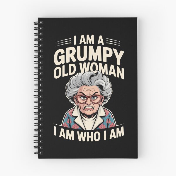 Item preview, I Am A Grumpy Old Woman I Am Who I Am designed and sold by Redgiant87x.