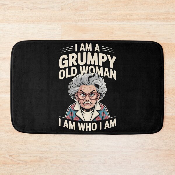 Item preview, I Am A Grumpy Old Woman I Am Who I Am designed and sold by Redgiant87x.