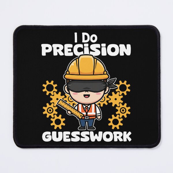 Item preview, I DO PRECISION GUESSWORK - ENGINEER GIFT designed and sold by KEF Custom.
