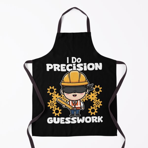 Item preview, I DO PRECISION GUESSWORK - ENGINEER GIFT designed and sold by KEF Custom.