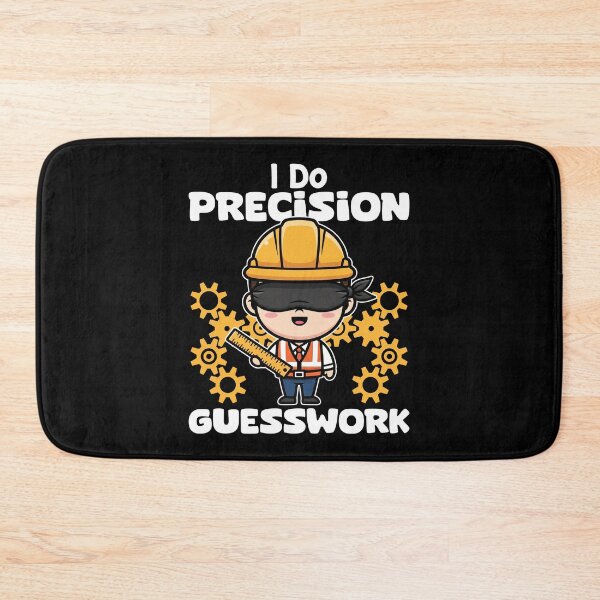 Item preview, I DO PRECISION GUESSWORK - ENGINEER GIFT designed and sold by KEF Custom.