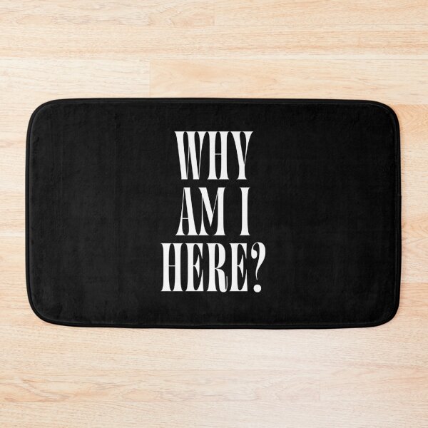 Item preview, Why Am I Here? | Funny Existential Quote Design for Introverts & Overthinkers designed and sold by ChuckleSpace.