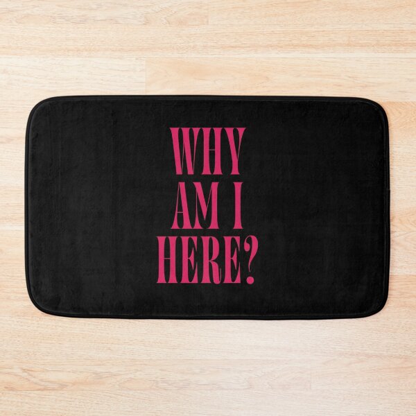 Item preview, Why Am I Here? | Funny Quote for Introverts & Overthinkers designed and sold by ChuckleSpace.