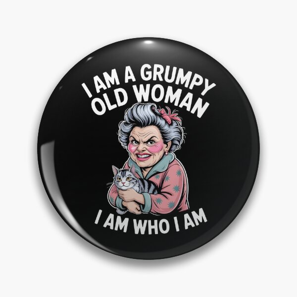 Item preview, I Am A Grumpy Old Woman I Am Who I Am designed and sold by Redgiant87x.