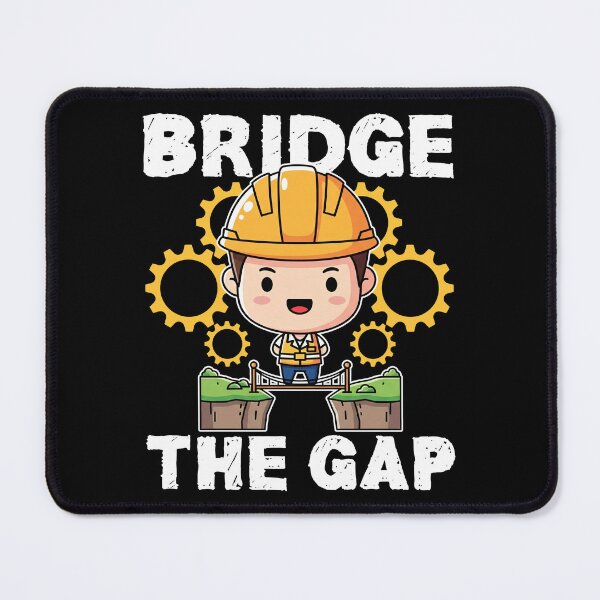 Item preview, BRIDGE THE GAP - ENGINEER GIFT designed and sold by KEF Custom.