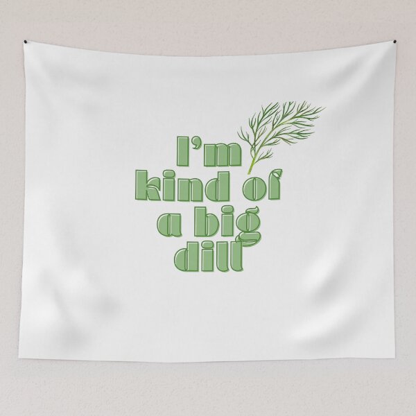 Item preview, I'm Kind of a Big Dill | Herb Humor designed and sold by Scrappy Gardeners.