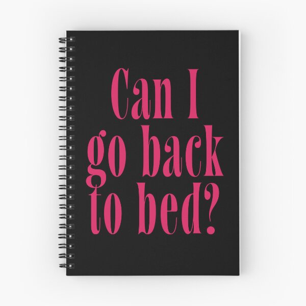 Item preview, Can I Go Back to Bed? | Relatable Quote for Tired People designed and sold by ChuckleSpace.