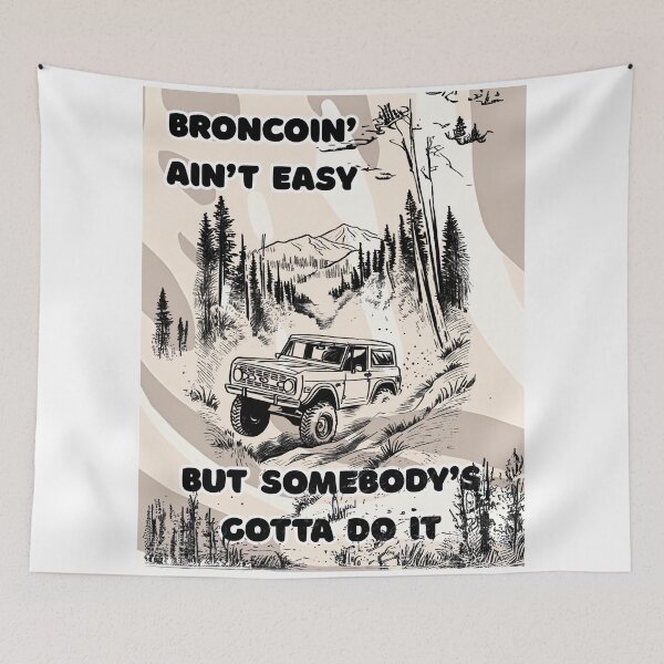Item preview, Broncoin' Ain't Easy designed and sold by Craftonmegan.