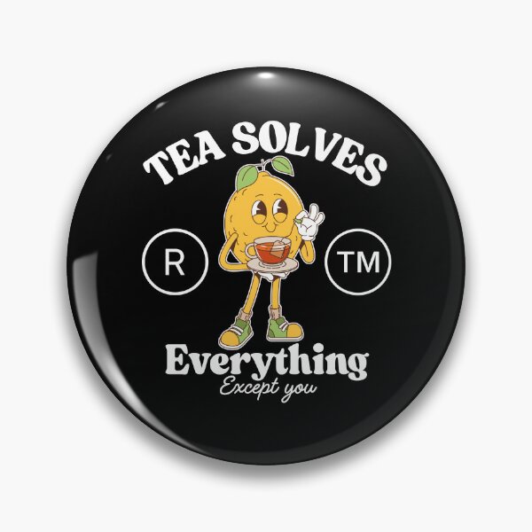 Item preview, Tea solves everything  designed and sold by Peerless-Prime.