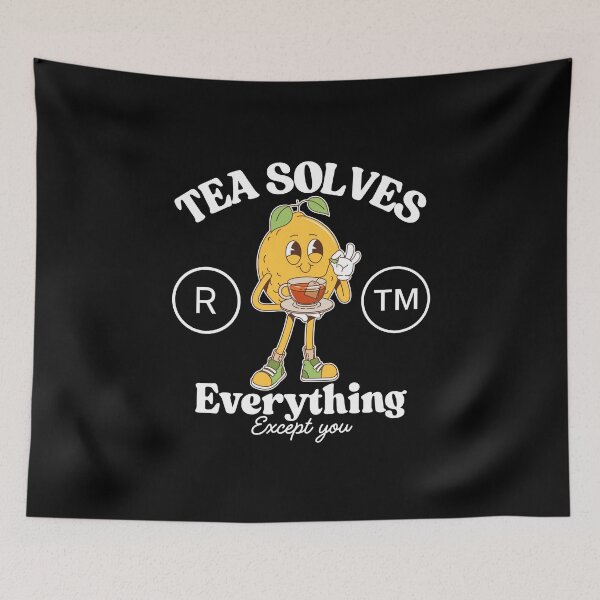 Item preview, Tea solves everything  designed and sold by Peerless-Prime.
