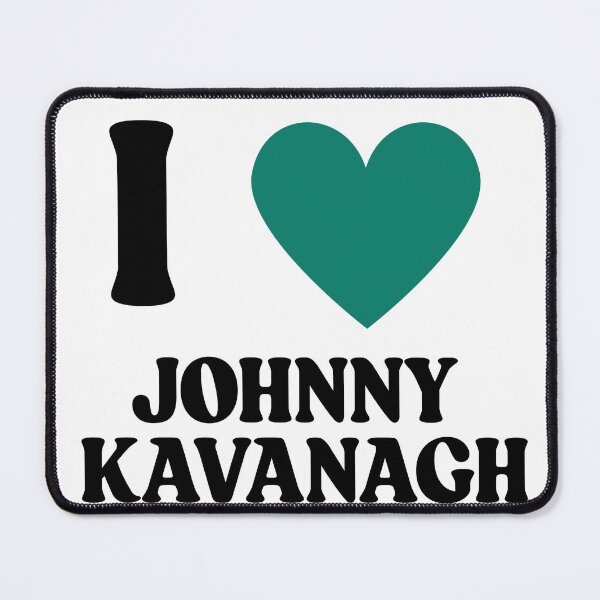 Item preview, I love Johnny Kavanagh designed and sold by ReadbyDella.