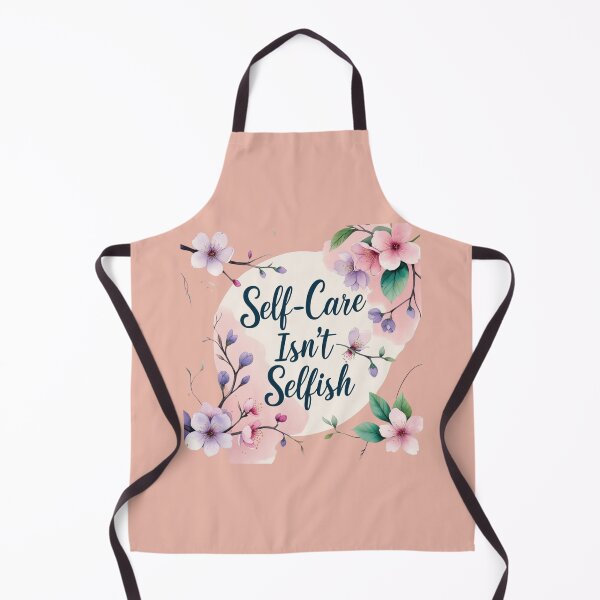 Item preview, Self-Care isn't Selfish designed and sold by Nature's Palette.