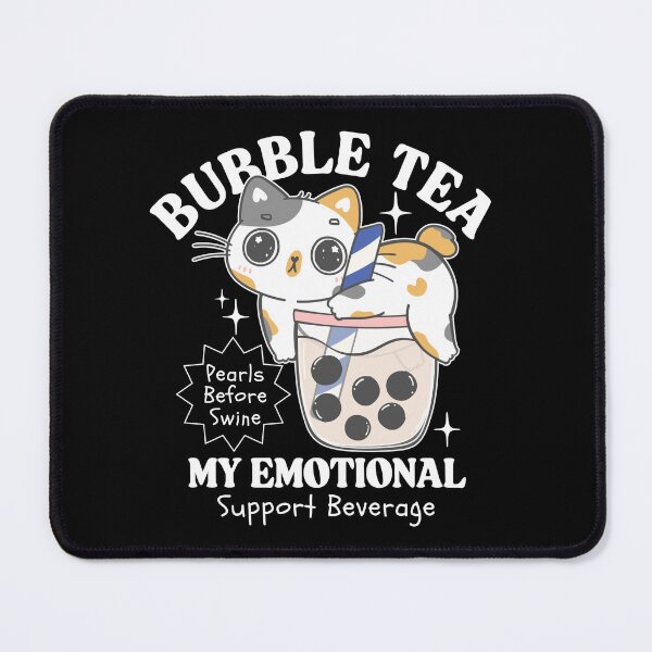 Item preview, Bubble tea, my emotional support  designed and sold by Peerless-Prime.