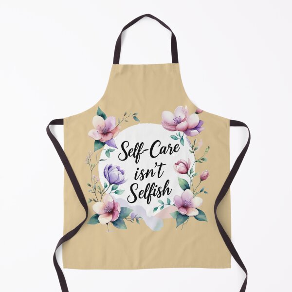 Item preview, Self-Care isn't Selfish designed and sold by Nature's Palette.