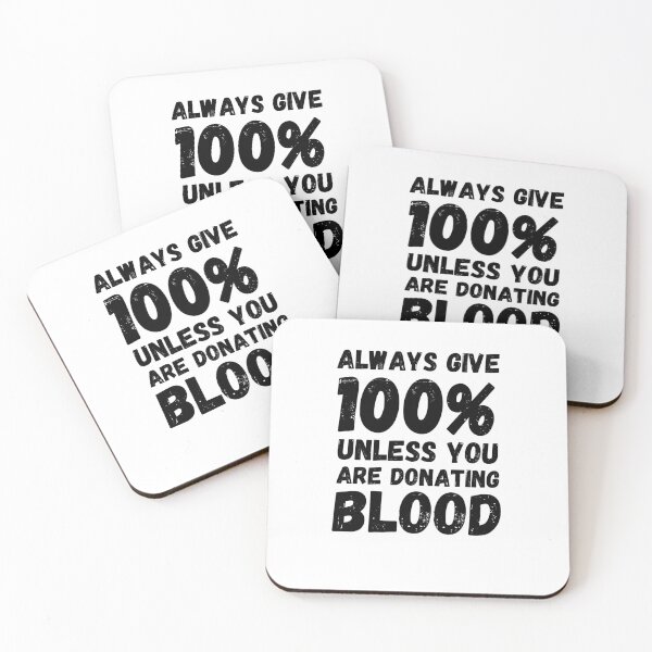 Item preview, Always give 100% unless you are donating blood funny donate designed and sold by snowry.