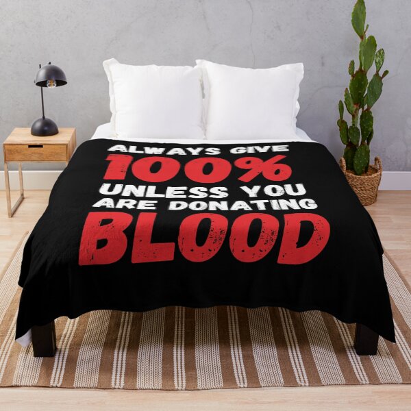Item preview, Funny Always give 100% unless you are donating blood donate designed and sold by snowry.