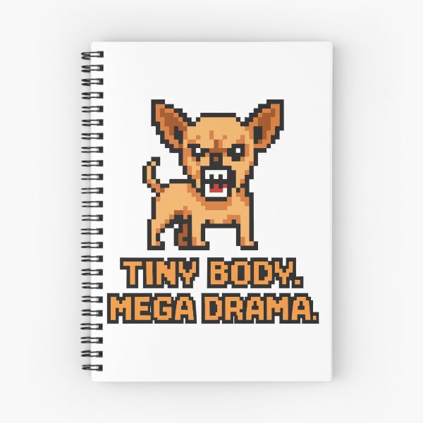 Item preview, Tiny Body. Mega Drama. – Pixel Chihuahua Attitude Design designed and sold by NaturePixel.