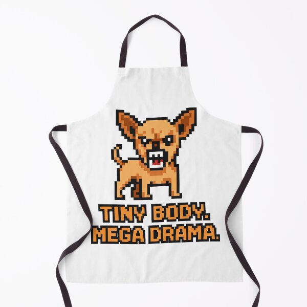 Item preview, Tiny Body. Mega Drama. – Pixel Chihuahua Attitude Design designed and sold by NaturePixel.