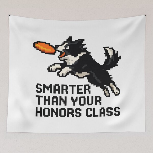 Item preview, Smarter Than Your Honors Class – Pixel Border Collie in Action designed and sold by NaturePixel.